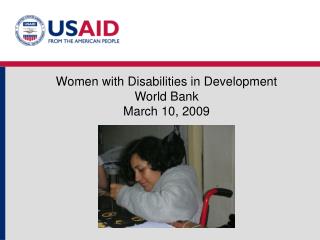 Women with Disabilities in Development World Bank March 10, 2009