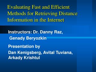 Evaluating Fast and Efficient Methods for Retrieving Distance Information in the Internet