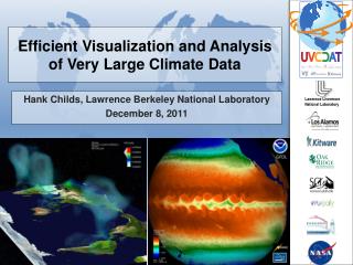 Efficient Visualization and Analysis of Very Large Climate Data