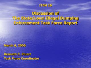 ITEM 10 Discussion of The State/Local Illegal Dumping Enforcement Task Force Report