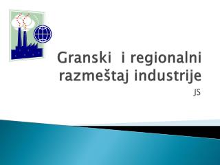 Granski i regionalni razmeštaj industrije