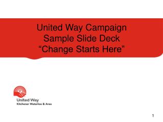 United Way Campaign Sample Slide Deck “Change Starts Here”