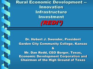 Rural Economic Development --Innovation Infrastructure Investment (REDI³)