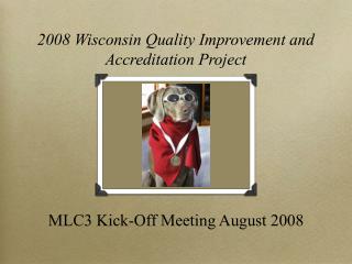 MLC3 Kick-Off Meeting August 2008