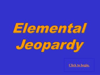 Elemental Jeopardy