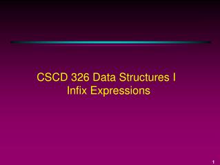 CSCD 326 Data Structures I Infix Expressions