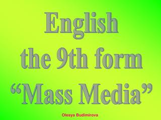 English the 9th form “Mass Media”