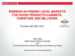 Webinar #4-Finding Local Markets for Wood Products-Cabinets, Furniture and Millwork