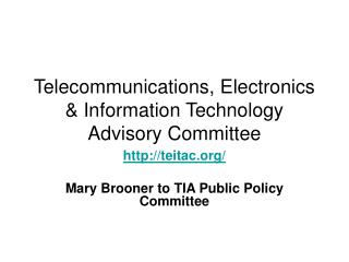 Telecommunications, Electronics &amp; Information Technology Advisory Committee