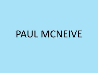 PAUL MCNEIVE