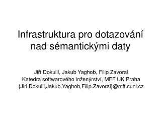 Infrastruktura pro dotazov á n í nad s é mantick ý mi daty