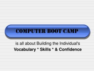 Computer boot camp