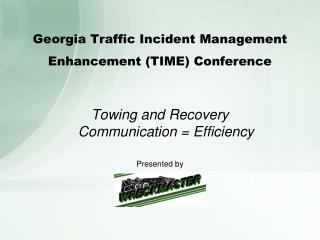 Georgia Traffic Incident Management Enhancement (TIME) Conference