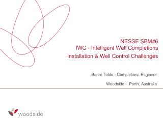 NESSE SBM#6 IWC - Intelligent Well Completions Installation &amp; Well Control Challenges