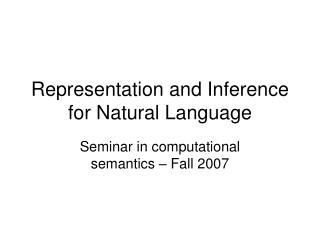 Representation and Inference for Natural Language