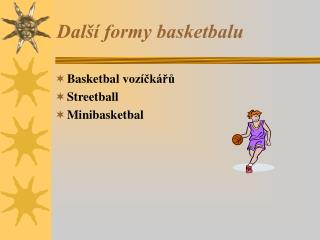 Další formy basketbalu