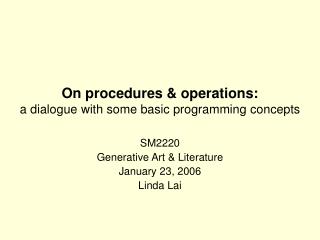 On procedures &amp; operations: a dialogue with some basic programming concepts