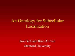 An Ontology for Subcellular Localization