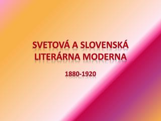 Svetová a slovenská literárna moderna