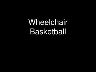 Wheelchair Basketball