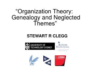 “Organization Theory:  Genealogy and Neglected Themes”