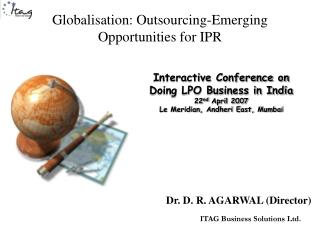Globalisation: Outsourcing-Emerging Opportunities for IPR