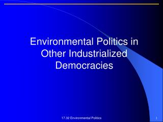 Environmental Politics in Other Industrialized Democracies