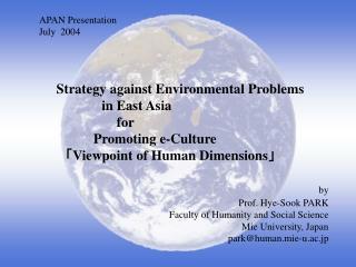 APAN Presentation July 2004 Strategy against Environmental Problems in East Asia for
