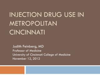 INJECTION DRUG USE IN METROPOLITAN CINCINNATI