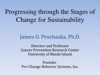 Progressing through the Stages of Change for Sustainability