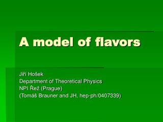 A model of flavors