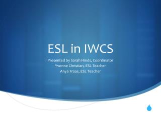 ESL in IWCS