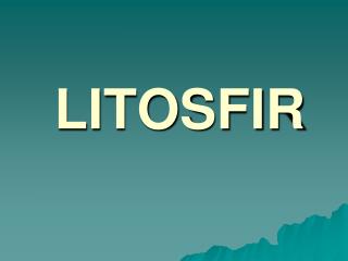 LITOSFIR