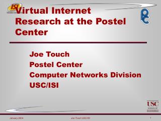 Virtual Internet Research at the Postel Center