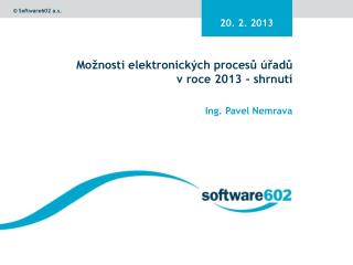 Možnosti elektronických procesů úřadů v roce 2013 - shrnutí