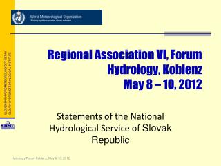 Regional Association VI, Forum Hydrology, Koblenz May 8 – 10, 2012
