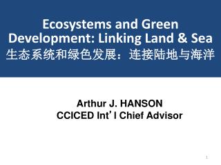 Ecosystems and Green Development: Linking Land &amp; Sea 生态系统和绿色发展：连接陆地与海洋