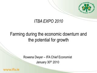 ITBA EXPO 2010 Farming during the economic downturn and the potential for growth