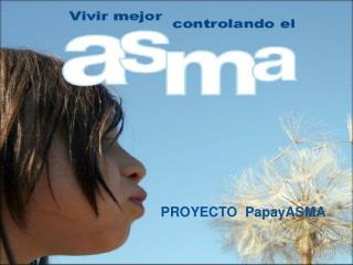 PROYECTO PapayASMA