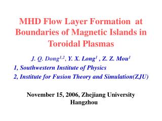 MHD Flow Layer Formation at Boundaries of Magnetic Islands in Toroidal Plasmas