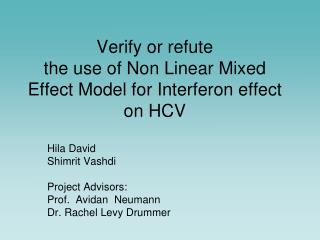 Verify or refute the use of Non Linear Mixed Effect Model for Interferon effect on HCV