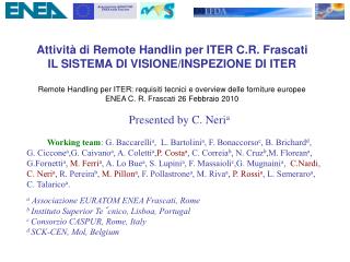 Attività di Remote Handlin per ITER C.R. Frascati IL SISTEMA DI VISIONE/INSPEZIONE DI ITER