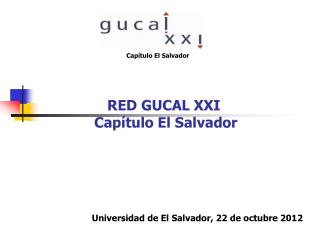 RED GUCAL XXI Capítulo El Salvador