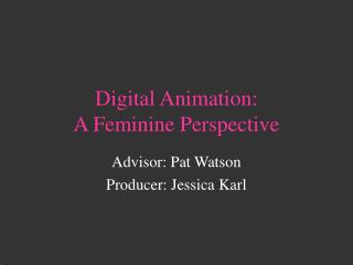 Digital Animation: A Feminine Perspective