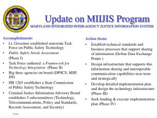 Update on MIIJIS Program MARYLAND INTEGRATED INTER-AGENCY JUSTICE INFORMATION SYSTEM