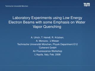 Laboratory Experiments using Low Energy Electron Beams with some Emphasis on Water Vapor Quenching
