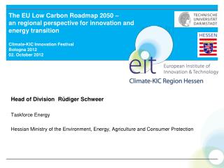 The EU Low Carbon Roadmap 2050 – an regional perspective for innovation and energy transition