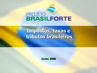 Impostos, taxas e tributos brasileiros
