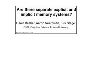 Are there separate explicit and implicit memory systems?