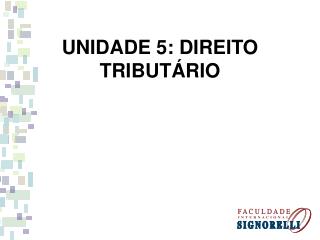 UNIDADE 5: DIREITO TRIBUTÁRIO